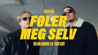 Føler Meg Selv - William Gamborg (feat. Yasin Tatby)