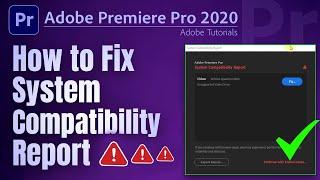 How to Fix Adobe Premiere Pro System Compatibility Report 2020,2021