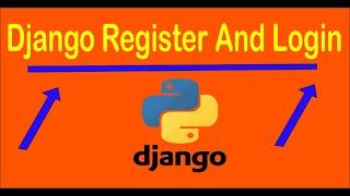 Django Register,Login and Logout - create project and app