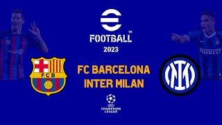 BARCELONA vs INTER MILAN | eFootball 2023