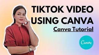 HOW TO CREATE TIKTOK VIDEO USING CANVA | CANVA TUTORIAL