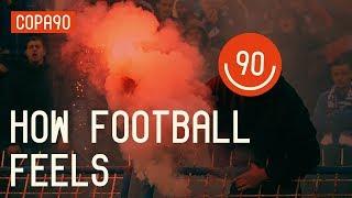 COPA90: How Football Feels