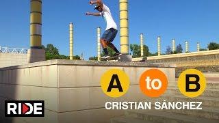 Cristian Sánchez Skates Barcelona, Spain - A to B