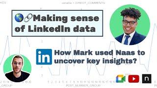 Making sense of LinkedIn data: how Mark used Naas to uncover key insights?