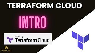 Terraform Cloud Introduction | Why Terraform Cloud | Unique Features of Terraform Cloud