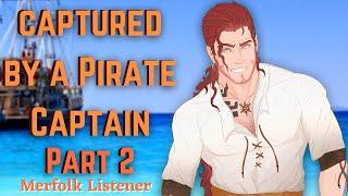 [M4A] Captured by a Pirate Captain part 2 - Pirate x Merfolk listener - ASMR roleplay