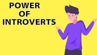 The Power of Introverts - 8 Secret Benefits of Introversion