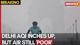 Delhi Air Pollution: Delhi Sees Slight AQI Improvement, But Air Quality Still in 'Poor' Category