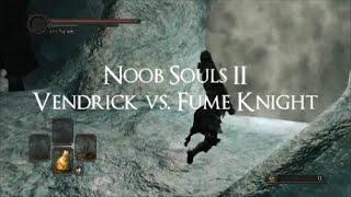 Noob Souls II - Fume Knight (NO DAMAGE taken) vs. King's Ultra Greatsword