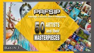 50 Filipino Artists and their Masterpieces | PAFSIP Collection of Arts Batch 1 | Floro d' Artist