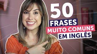 50 FRASES ESSENCIAIS EM INGLÊS (em 10 minutos!) | Inglês para Iniciantes