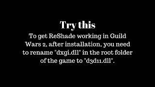 Guild wars 2 and Reshade Install problem fixed