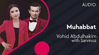 Vohid Abdulhakim  & Sarvinoz Ruziyeva  - Muhabbat   99-985-9989   tel