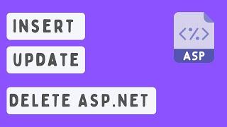 Insert, Update, Delete Data in ASP.NET (ADO.NET)