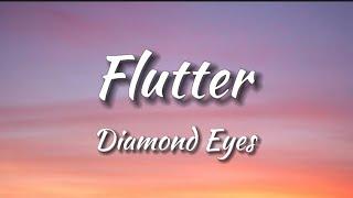 Diamond Eyes - Flutter (Lyrics)