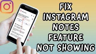 How to Fix INSTAGRAM Notes Feature Not Showing (2023)