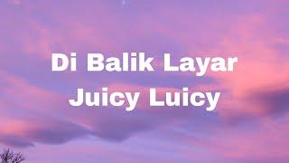 Juicy Luicy~ Di balik layar full lirik