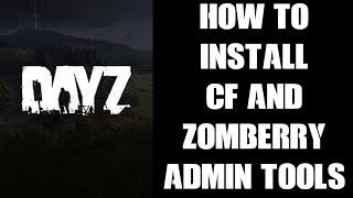 Beginners Guide: How To Install CF & Zomberry Admin Tools Mods DayZ Private Custom PC Nitrado Server