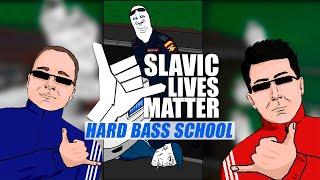 Hard Bass School  - SLAVIC LIVES MATTER