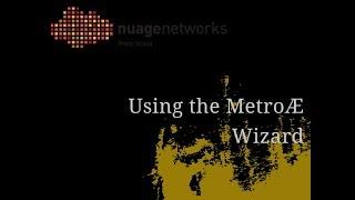 You should use the MetroAE Wizard
