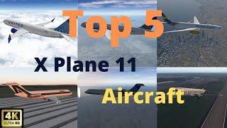 Top 5 FREE Aircraft | X Plane 11