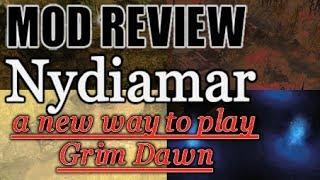 [GRIM DAWN] Nydiamar Mod Review & beginning guide - A whole new campaign!