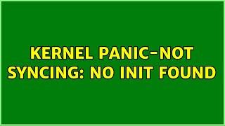 Kernel panic-not syncing: no init found