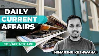 Current Affairs for CDS/AFCAT/CAPF | Unacademy Shaurya by Himanshu Kushwaha