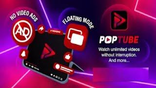 Watch Youtube without Ads Android | PopTube | all youtube premium features in pop tube app