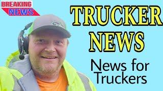 TRUCKER NEWS BY A TRUCKER FOR TRUCKERS