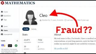 Was Cleo from MathStackExchange a Fraud?