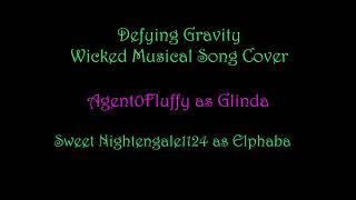 Defying Gravity Wicked Musical Song Cover