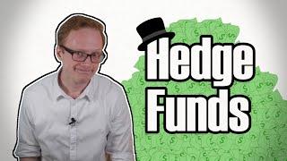 What Exactly Are Hedge Funds (And Why Are They Always Causing Problems)?