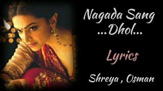 NAGADA SANG DHOL [LYRICS], SHREYA GHOSHAL, OSMAN MIR