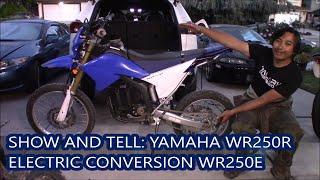 Show and Tell: Yamaha WR250E (WR250R) Electric Conversion Bike