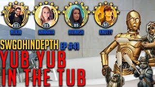 YUB YUB IN THE TUB! | SWGOHINDEPTH PODCAST EP #41 | #SwGOH