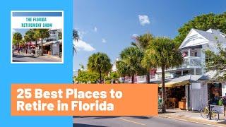 25 Best Places to Retire in Florida (2021 Edition)