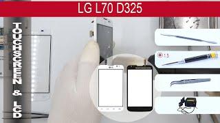 How to replace  digitizer (touch screen)   LG L70 D325