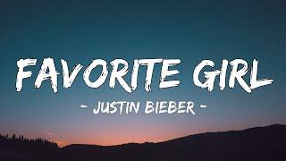 Justin Bieber - Favorite Girl (Lyrics)