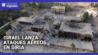 ¿Por qué, tras invadir Gaza y Líbano, Israel ataca ahora a Siria? Te explicamos