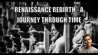 Renaissance Rebirth  - A Journey Through Time #renaissance #rebirth #history #historyunveiled