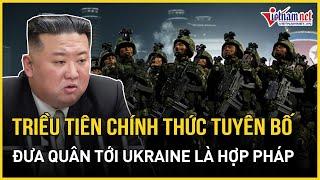 Triều Tiên chính thức tuyên bố quyền đưa quân tới Ukraine tham chiến là hợp pháp | Báo VietNamNet