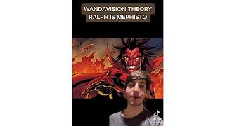 RALPH IS MEPHISTO - Wandavision Theory!