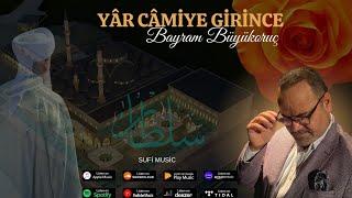 YAR CAMİYE GİRİNCE (YENİ ESER )