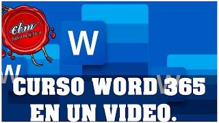 CURSO COMPLETO DE WORD 365 EN UN VIDEO (2024 ) - 75 LECCIONES