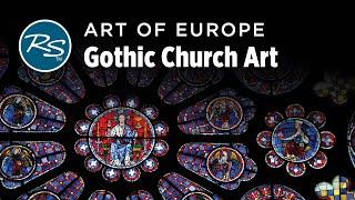 Art of Europe: Gothic Church Art — Rick Steves Art Bite