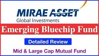 Mirae Asset Emerging Bluechip Fund Direct Growth 2022 Review | Mirae Asset Mutual funds 2022