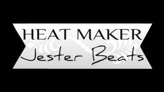 Heat Maker  (Jester Beats)