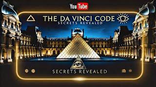 The Da Vinci Code Mysteries Explained | What Dan Brown Didn’t Tell You! | Secret Symbols | Mystery