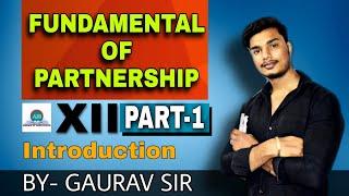 Introduction of Partnership | Fundamentals of Partnership | Part-1 | Class 12 | Accounts